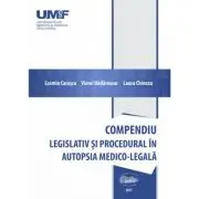 Compendiu legislativ si procedural in autopsia medico-legala