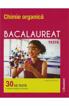 Chimie organica. Bacalaureat 30 de teste