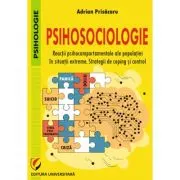 Psihosociologie. Reactii psihocomportamentale ale populatiei in situatii extreme. Strategii de coping si control