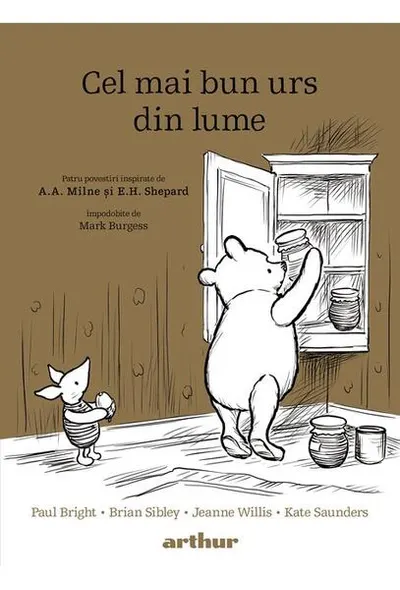 Cel mai bun urs din lume - Hardcover - B. Sibley, Jeanne Willis, K. Saunders, P. Bright