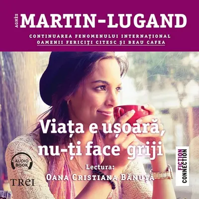 Viața e ușoară, nu-ți face griji - Audiobook