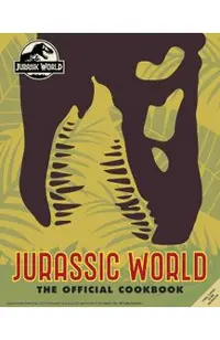 Jurassic World: The Official Cookbook