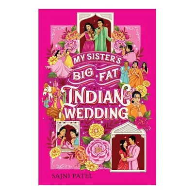 My Sister's Big Fat Indian Wedding A Novel