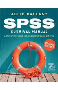 SPSS Surival Manual: A Step by Step Guide to Data Analysis using IBM SPS