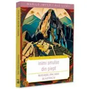 Inimi smulse din piept. Mayasii, incasii si aztecii