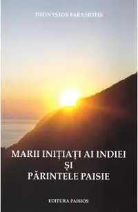 Marii initiati ai Indiei si parintele Paisie