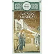 Sfintii Parinti despre purtarea crestina