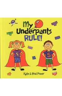My Underpants Rule