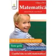 Matematica clasa a 4-a. 700 de probleme si exercitii. Editie actualizata
