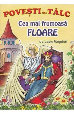 Cea mai frumoasa floare. Povesti cu talc