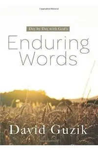Enduring Words: Day by Day With God's Enduring Words