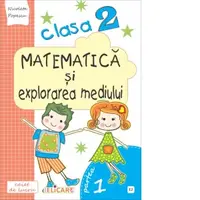 Matematica si explorarea mediului. Clasa a II-a. Partea I (E2). Caiet de lucru. Exercitii, probleme, probe de evaluare. Varianta EDP (Radu, Chiran, Piriiala)