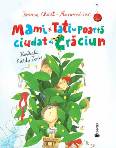 Mami și Tati se poartă ciudat de Crăciun - Hardcover - Ioana Chicet-Macoveiciuc