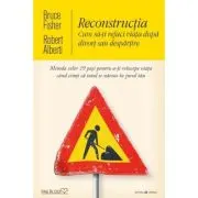Reconstructia. Cum sa-ti refaci viata dupa divort sau despartire