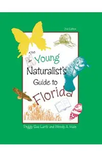The Young Naturalist's Guide to Florida, Second Edition
