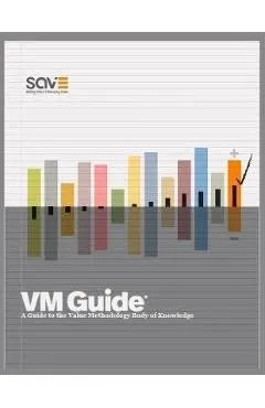 VM Guide: A Guide to the Value Methodology Body of Knowledge