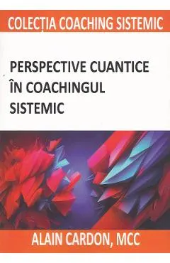 Perspective cuantice in coachingul sistemic