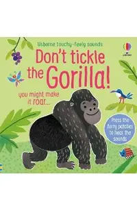 Don't Tickle the Gorilla!