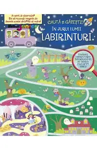Labirinturi. In jurul lumii