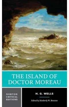 The Island of Doctor Moreau: A Norton Critical Edition