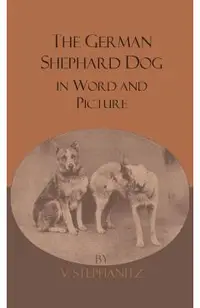 The German Shepherd Dog In Word And Picture