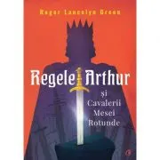 Regele Arthur si Cavalerii Mesei Rotunde