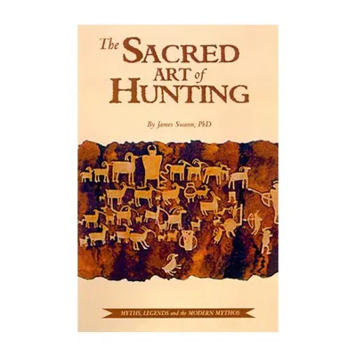 The Sacred Art of Hunting