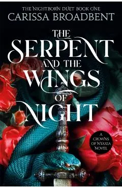 The Serpent and The Wings of Night. Crowns of Nyaxia #1