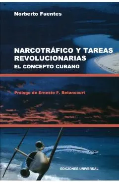 Narcotrafico Y Tareas Revolucionarias El Concepto Cubano