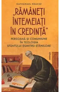 Ramaneti intemeiati in credinta