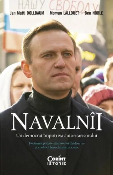 Navalnîi. Un democrat împotriva autoritarismului - Paperback brosat - Ben Noble, Jan Matti Dollbaum, Morvan Lallouet