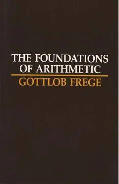 The Foundations of Arithmetic: A Logico-Mathematical Enquiry Into the Concept of Number