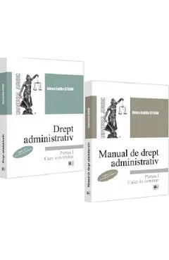 Pachet: Curs de drept administrativ. Manual de drept administrativ: Curs + Caiet de seminar. Partea I