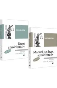 Pachet: Curs de drept administrativ. Manual de drept administrativ: Curs + Caiet de seminar. Partea I