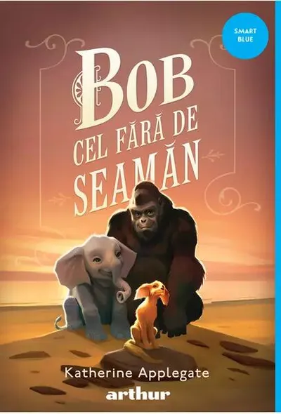 Bob cel Fără de Seamăn - Paperback brosat - Katherine Applegate
