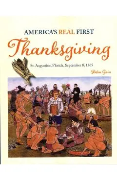America's Real First Thanksgiving: St. Augustine, Florida, September 8, 1565