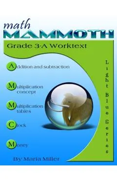 Math Mammoth Grade 3-A Worktext