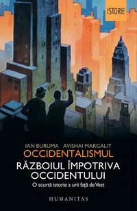 Occidentalismul. Războiul împotriva Occidentului