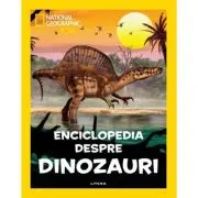 National Geographic Kids. Enciclopedia despre dinozauri