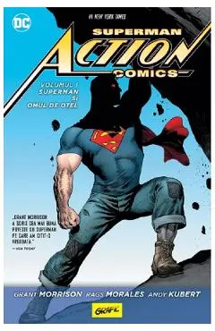 Superman Action Comics vol.1: Superman si Omul de otel