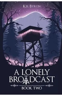 A Lonely Broadcast: Book Two