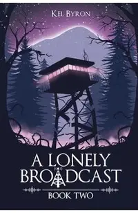 A Lonely Broadcast: Book Two