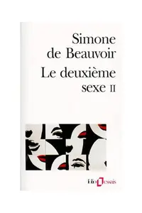 Le Deuxième Sexe - Tome 2, L'expérience vécue