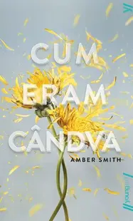 Cum eram cândva - Paperback brosat - Amber Smith
