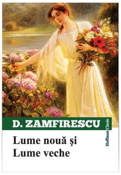 Lume nouă și lume veche - Paperback brosat - Duiliu Zamfirescu