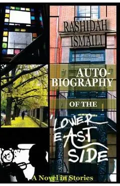 Autobiography of the Lower East Side
