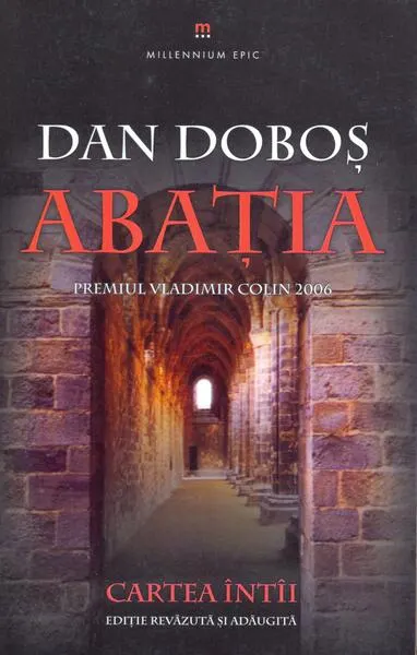 Abaţia. Cartea întâi - Paperback brosat - Dan Doboș