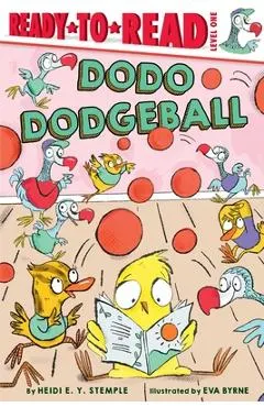 Dodo Dodgeball: Ready-To-Read Level 1