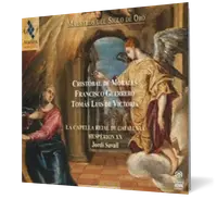 Maestros Del Siglo de Oro Cristobal de Morales, Francisco Guerrero, Tomas Luis de Victoria