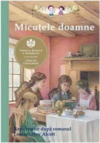 Micutele doamne. Repovestire dupa Louisa May Alcott